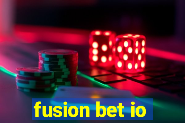 fusion bet io